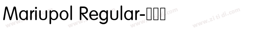 Mariupol Regular字体转换 Mariupol Regular字体转换